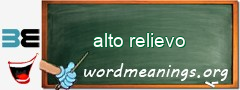 WordMeaning blackboard for alto relievo